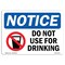 Signmission OSHA Notice, 5" Height, Do Not Use For Drinking Sign With Symbol, 7" X 5", Landscape OS-NS-D-57-L-11402 - alternate 1